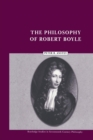 The Philosophy of Robert Boyle - Book