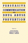 Persuasive Communication and Drug Abuse Prevention - Book