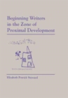 Beginning Writers in the Zone of Proximal Development - Book