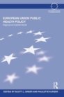 European Union Public Health Policy : Regional and global trends - Book
