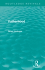 Fatherhood (Routledge Revivals) - Book