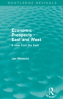Economic Prospects - East and West : A View from the East - Book