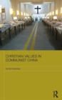 Christian Values in Communist China - Book