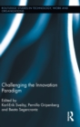 Challenging the Innovation Paradigm - Book