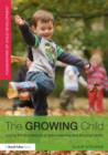 The Growing Child : Laying the foundations of active learning and physical health - Book
