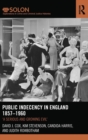 Public Indecency in England 1857-1960 : 'A Serious and Growing Evil’ - Book