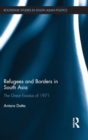 Refugees and Borders in South Asia : The Great Exodus of 1971 - Book