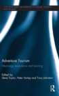 Adventure Tourism : Meanings, experience and learning - Book