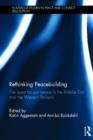 Rethinking Peacebuilding : The Quest for Just Peace in the Middle East and the Western Balkans - Book