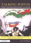 Talking Points for Shakespeare Plays : Discussion activities for Hamlet, A Midsummer Night's Dream, Romeo and Juliet and Richard III - Book