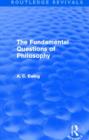 The Fundamental Questions of Philosophy (Routledge Revivals) - Book