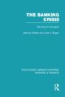 The Banking Crisis (RLE Banking & Finance) : The End of an Epoch - Book