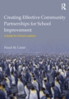 Creating Effective Community Partnerships for School Improvement : A Guide for School Leaders - Book