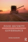 Food Security Governance : Empowering Communities, Regulating Corporations - Book