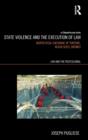 State Violence and the Execution of Law : Biopolitcal Caesurae of Torture, Black Sites, Drones - Book