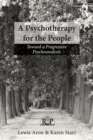 A Psychotherapy for the People : Toward a Progressive Psychoanalysis - Book