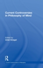 Current Controversies in Philosophy of Mind - Book