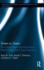 Green vs. Green : The Political, Legal, and Administrative Pitfalls Facing Green Energy Production - Book