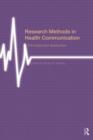 Research Methods in Health Communication : Principles and Application - Book