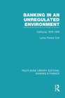 Banking in an Unregulated Environment (RLE Banking & Finance) : California, 1878-1905 - Book