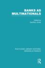 Banks as Multinationals (RLE Banking & Finance) - Book