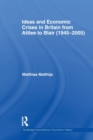 Ideas and Economic Crises in Britain from Attlee to Blair (1945-2005) - Book