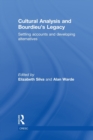 Cultural Analysis and Bourdieu's Legacy : Settling Accounts and Developing Alternatives - Book