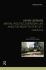 Henri Lefebvre : Spatial Politics, Everyday Life and the Right to the City - Book