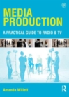 Media Production : A Practical Guide to Radio & TV - Book