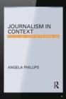Journalism in Context : Practice and Theory for the Digital Age - Book