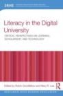 Literacy in the Digital University : Critical perspectives on learning, scholarship and technology - Book