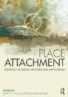Place Attachment : Advances in Theory, Methods and Applications - Book