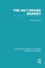 The Gilt-Edged Market (RLE Banking & Finance) - Book