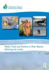 Water, Food and Poverty in River Basins : Defining the Limits - Book