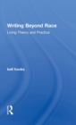 Writing Beyond Race : Living Theory and Practice - Book
