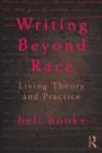 Writing Beyond Race : Living Theory and Practice - Book