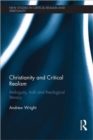 Christianity and Critical Realism : Ambiguity, Truth and Theological Literacy - Book