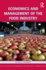 Economics and Management of the Food Industry - Book