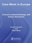 Care Work in Europe : Current Understandings and Future Directions - Book