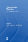 Trans-Atlantic Migration : The Paradoxes of Exile - Book