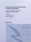 Citizenship and the Nation-State in Greece and Turkey - Book