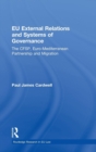 EU External Relations and Systems of Governance : The CFSP, Euro-Mediterranean Partnership and Migration - Book