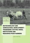 Biotechnology and Agricultural Development : Transgenic Cotton, Rural Institutions and Resource-poor Farmers - Book