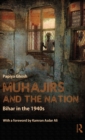 Muhajirs and the Nation : Bihar in the 1940s - Book
