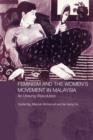 Feminism and the Women's Movement in Malaysia : An Unsung (R)Evolution - Book