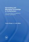 Harvesting and Managing Knowledge in Construction : From Theoretical Foundations to Business Applications - Book