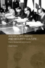 Asean's Diplomatic and Security Culture : Origins, Development and Prospects - Book