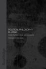 Political Philosophy in Japan : Nishida, the Kyoto School and co-prosperity - Book
