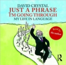 Just A Phrase I'm Going Through : My Life in Language - Book