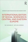 Internationalisation of Social Sciences in Central and Eastern Europe : The ‘Catching Up’ -- A Myth or a Strategy? - Book